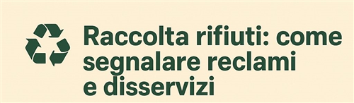 Avviso segnalazioni disservizi e mancate raccolte rifiuti